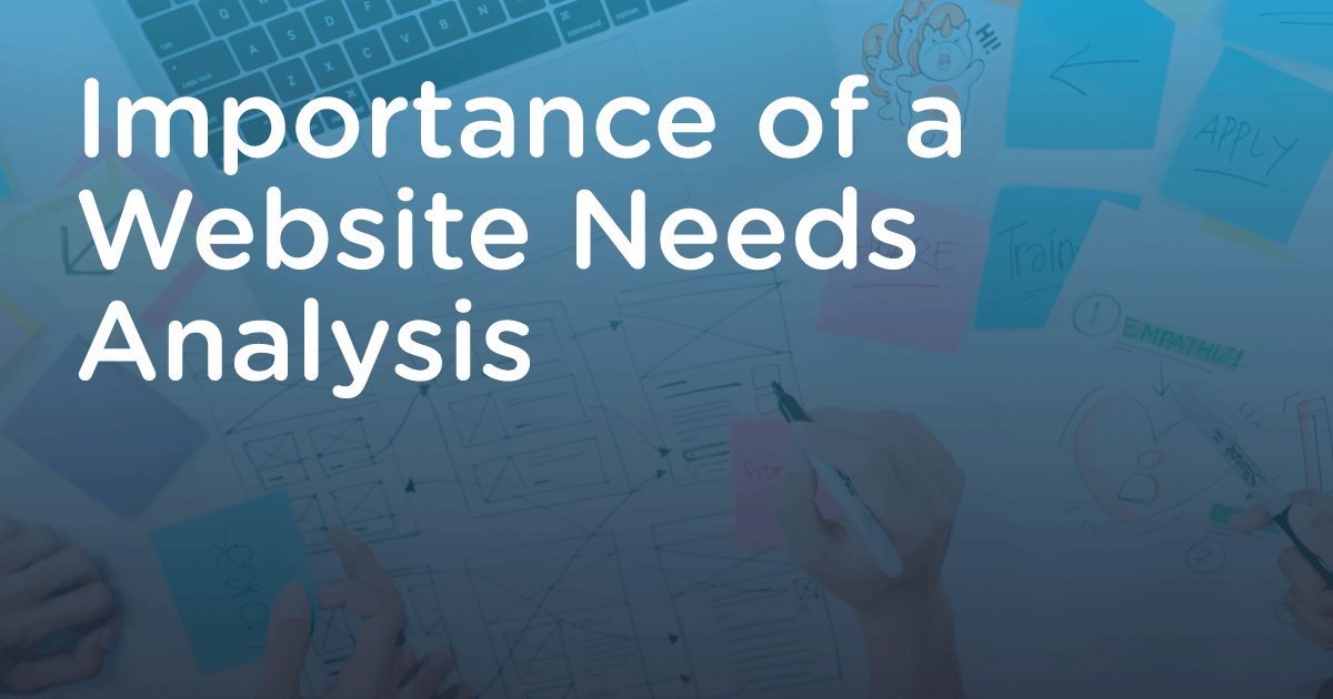 Importance of a Website Needs Analysis | Digital Wake